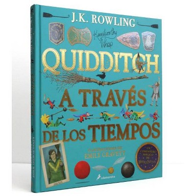 Quidditch a Través de Los Tiempos. Edición Ilustrada / Quidditch Through the Ages: The Illustrated Edition - by  J K Rowling (Hardcover)