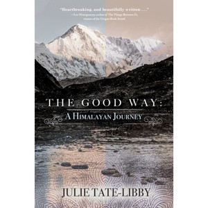 The Good Way - by  Julie Tate-Libby (Paperback) - 1 of 1