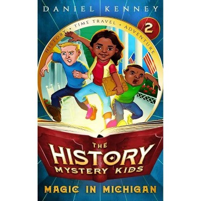 The History Mystery Kids 2 - by  Daniel Kenney (Paperback)