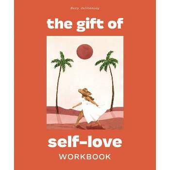 The Gift of Self Love - by  Mary Jelkovsky (Paperback)