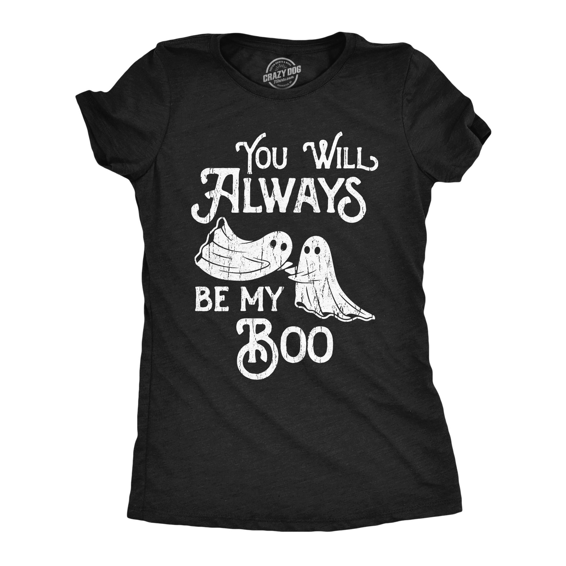 Womens You Will Always be My Boo Halloween T Shirt Funny Ghost Cute Tee for Ladies - Crazy Dog Women's T Shirt For Halloween Season Black XXL
