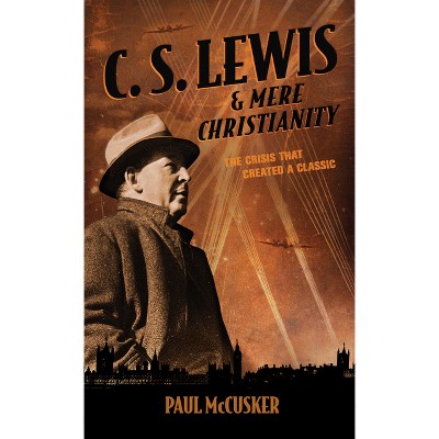 Mere Christianity Study Guide - (cs Lewis Study) By Steven Urban  (paperback) : Target