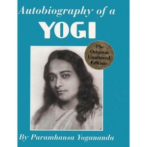 Autobiography of a Yogi - by  Paramhansa Yogananda (Hardcover) - 1 of 1