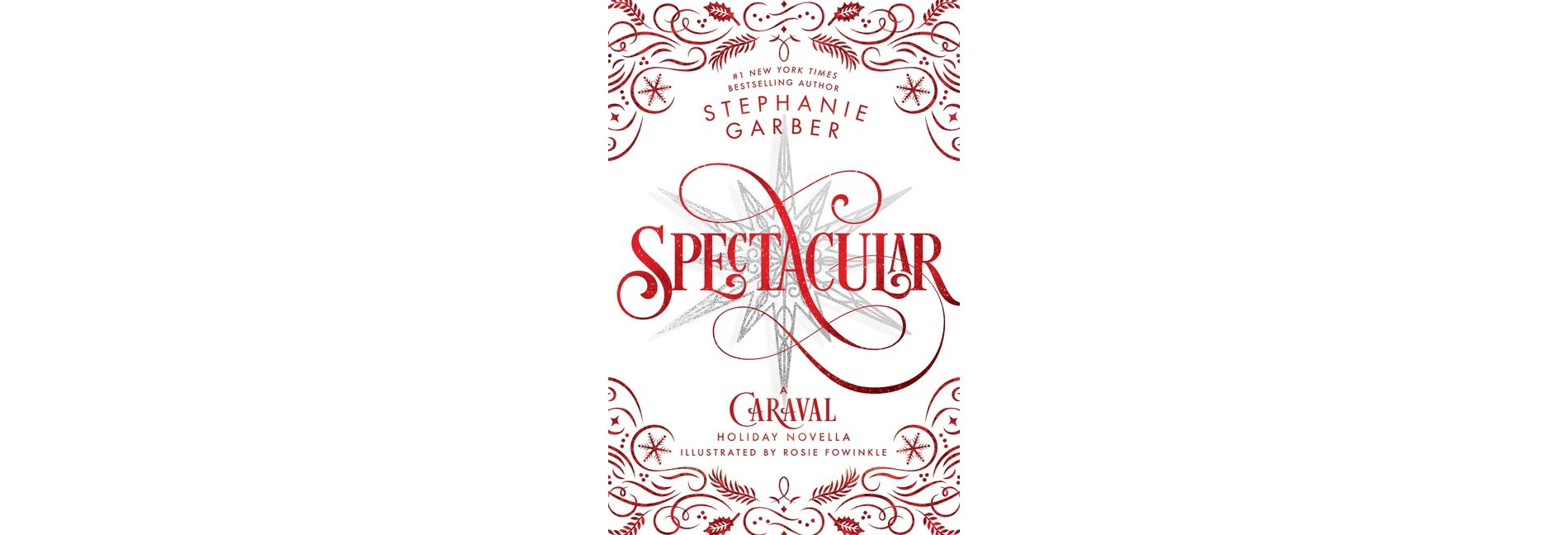 Spectacular - (Caraval) by Stephanie Garber