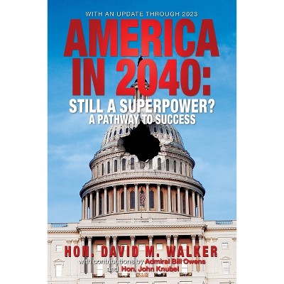 America in 2040 New Edition - by  David Walker (Paperback)