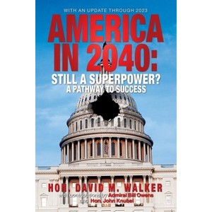 America in 2040 New Edition - by  David Walker (Paperback) - 1 of 1