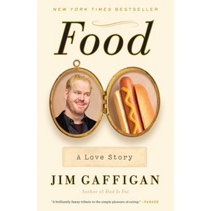 Food: A Love Story - by  Jim Gaffigan (Paperback) - 1 of 1