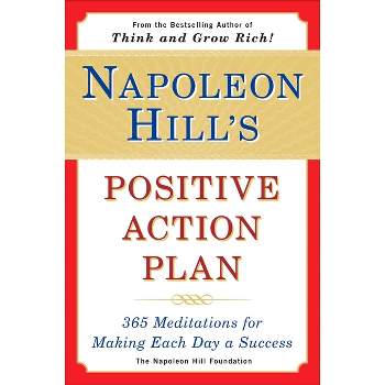 Napoleon Hill's Positive Action Plan - (Paperback)