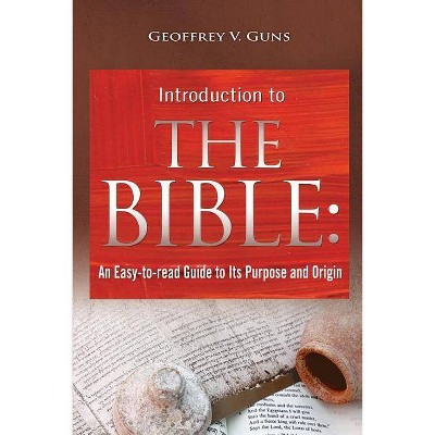 The Bible - by  Geoffrey V Guns (Paperback)