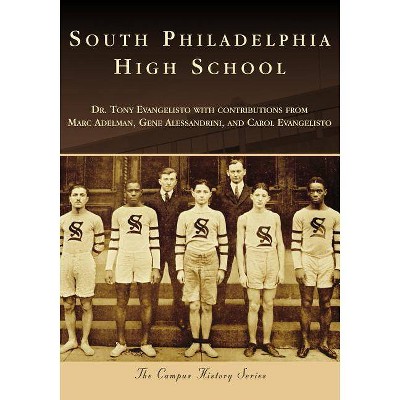 South Philadelphia High School - by  Evangelisto (Paperback)