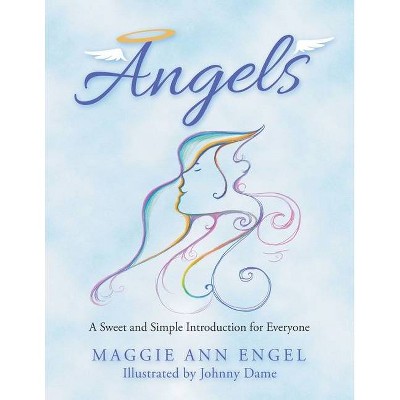 Angels - by  Maggie Ann Engel (Paperback)