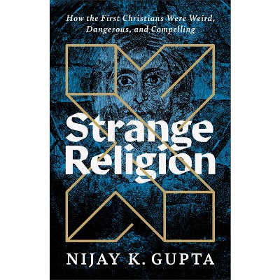 Strange Religion - By Nijay K Gupta : Target