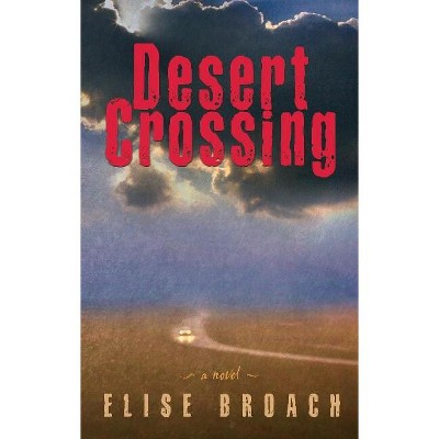 Desert Crossing - by  Elise Broach (Hardcover)