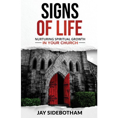Signs of Life - by  Jay Sidebotham (Paperback)