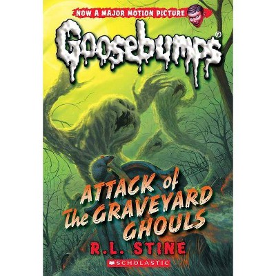 Attack of the Graveyard Ghouls (Classic Goosebumps #31), 31 - by  R L Stine (Paperback)