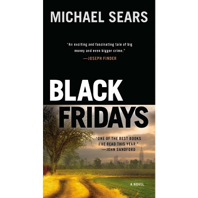 Black Fridays - (Jason Stafford Novel) by  Michael Sears (Paperback)