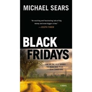 Black Fridays - (Jason Stafford Novel) by  Michael Sears (Paperback) - 1 of 1