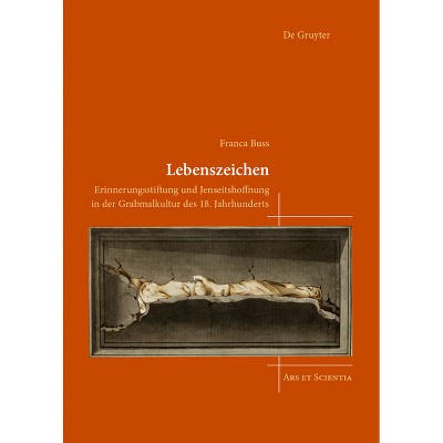 Lebenszeichen - (Ars Et Scientia) by  Franca Buss (Hardcover)
