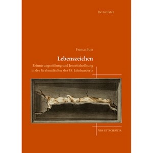 Lebenszeichen - (Ars Et Scientia) by  Franca Buss (Hardcover) - 1 of 1