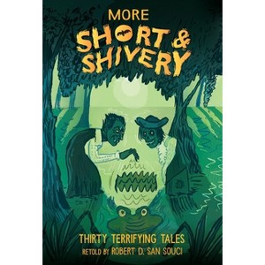 More Short & Shivery - by  Robert D San Souci (Paperback) - 1 of 1