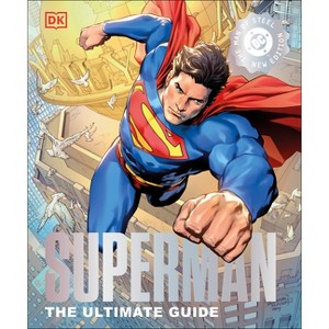 Superman the Ultimate Guide the Man of Steel New Edition - by  DK (Hardcover) - 1 of 1