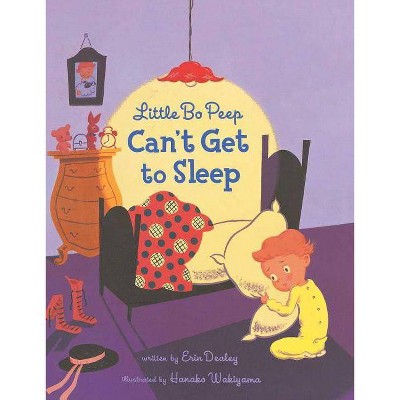 Little Bo Peep Can't Get to Sleep - by  Erin Dealey (Paperback)