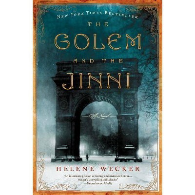 The Golem and the Jinni (Reprint) (Paperback) by Helene Wecker