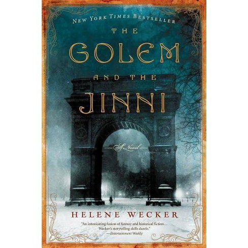 The Golem and the Jinni by Helene Wecker