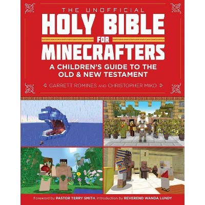 The Unofficial Holy Bible for Minecrafters - by  Christopher Miko & Garrett Romines (Paperback)