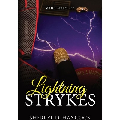 Lightning Strykes - (Weho) by  Sherryl D Hancock (Paperback)