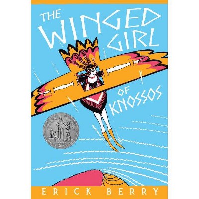 The Winged Girl of Knossos - by  Erick Berry (Paperback)