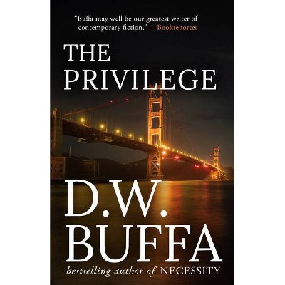 The Privilege - by  D W Buffa (Hardcover)