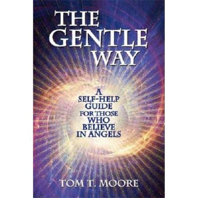 The Gentle Way - by  Tom Moore (Paperback)