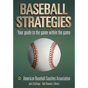 Baseball Strategies - by  American Baseball Coaches Association (Paperback) - 1 of 1