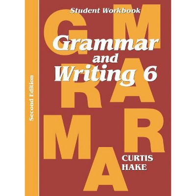 Grammar & Writing Student Workbook Grade 6 2nd Edition - (Stephen Hake Grammar) by  Stephen Hake (Paperback)