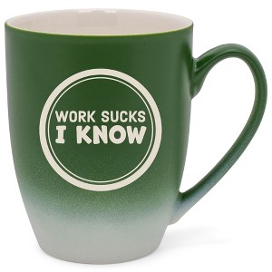 100 North Green and White Two Toned Ombre, 10 Ounce, Comfortably Fits Your Hands, Ceramic Tea Coffee Cup Mug, Work Sucks I Know - 1 of 1