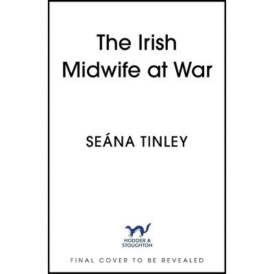 The Irish Midwives Book 2 - by  Seána Tinley (Paperback)
