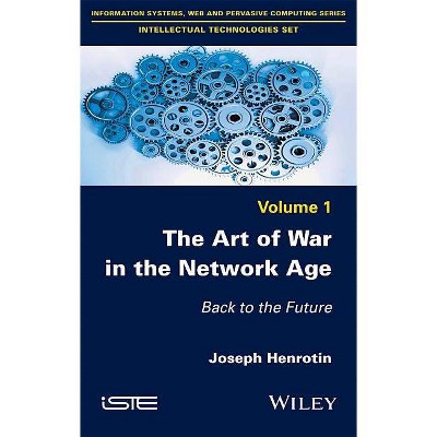 The Art of War in the Network Age - by  Joseph Henrotin (Hardcover)