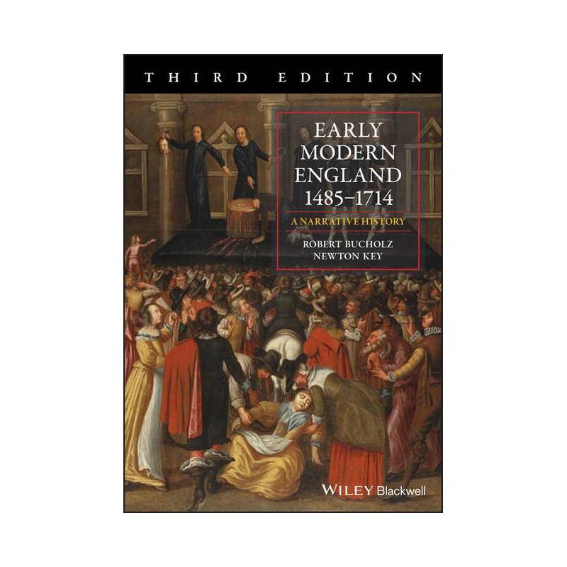 Early Modern England 1485-1714 - by  Robert Bucholz & Newton Key (Paperback), 1 of 2