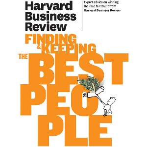 Harvard Business Review on Finding & Keeping the Best People - (Harvard Business Review (Paperback)) (Paperback) - 1 of 1