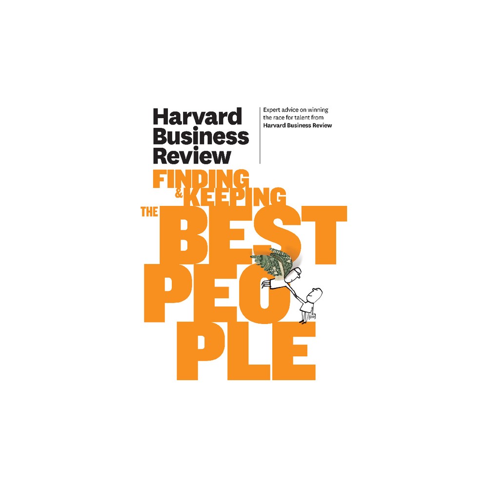 Harvard Business Review on Finding & Keeping the Best People - (Harvard Business Review (Paperback)) (Paperback)