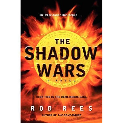 The Shadow Wars - (Demi-Monde Saga) by  Rod Rees (Paperback)