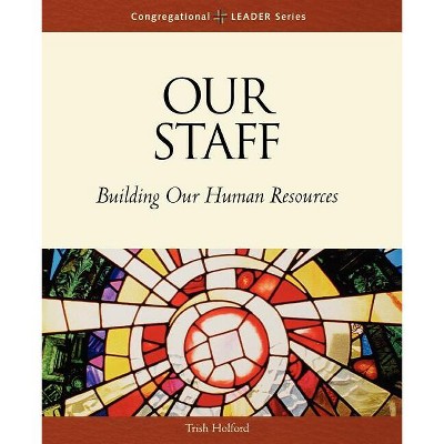 Our Staff - (Congregational Leader) by  Trish Holford (Paperback)