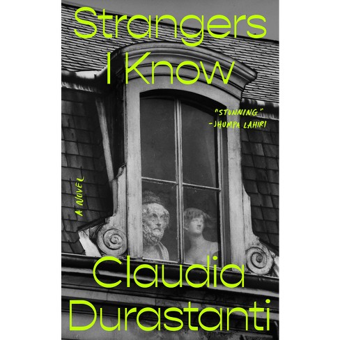 Strangers I Know by Claudia Durastanti: 9780593087954
