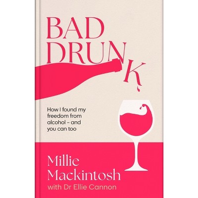 Bad Drunk - by Millie Mackintosh