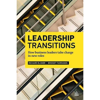 Leadership Transitions - by  Richard Elsner & Bridget Farrands (Paperback)