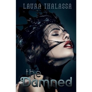 The Damned - (Unearthly) by  Laura Thalassa (Paperback) - 1 of 1