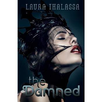 The Damned - (Unearthly) by  Laura Thalassa (Paperback)