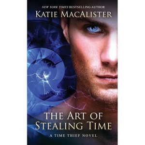 The Art of Stealing Time - by  Katie MacAlister (Paperback) - 1 of 1