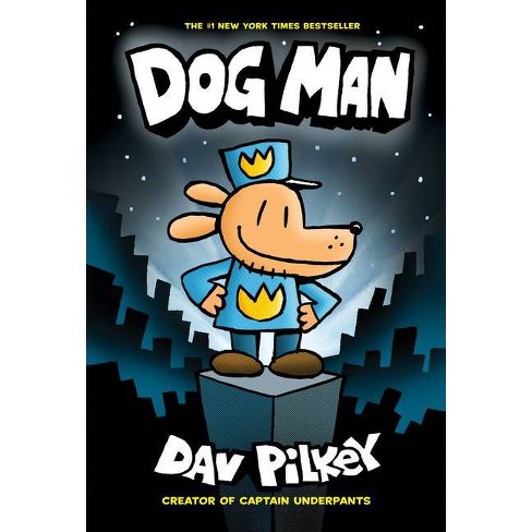 Dog Man by Dav Pilkey, Hardcover